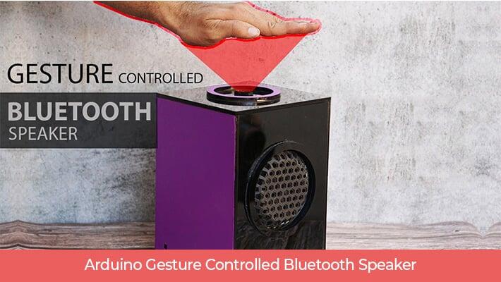 Arduino Gesture Controlled Bluetooth Speaker