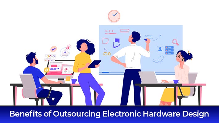 Benefits of Outsourcing Electronic Hardware Design