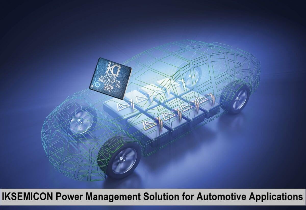 IKSEMICON Power management Solution for Automotive applications
