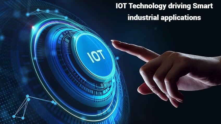 IOT Technology Driving Smart Industrial Applications