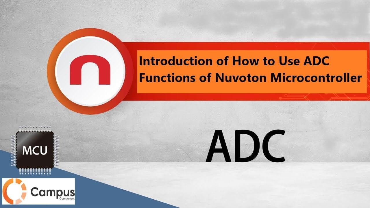 Introduction of How to Use ADC Functions of Nuvoton Microcontroller