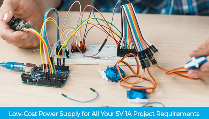Low-Cost Power Supply for All Your 5V 1A Project Requirements