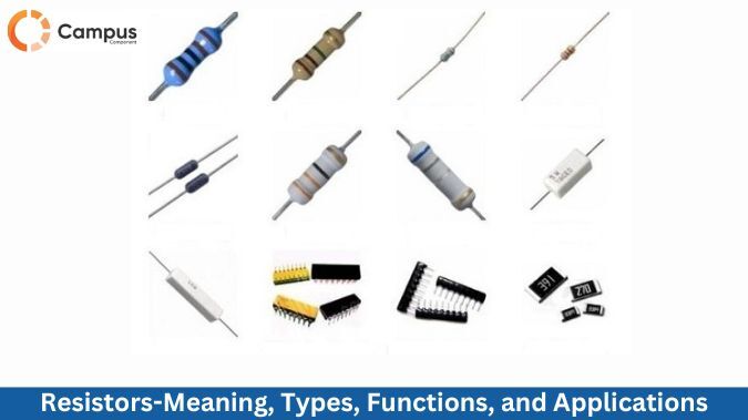 Resistors-Meaning, Types, Functions, and Applications