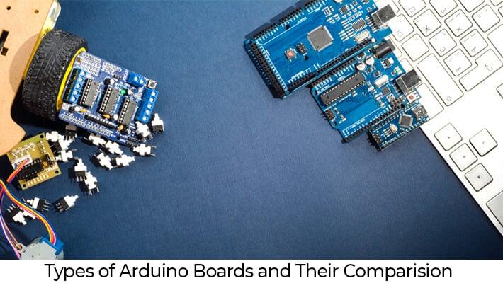 Types of Arduino Boards and Their Comparison